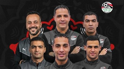 سفراء التحكيم المصرى فى أمم أفريقيا يتوجهون إلى المغرب